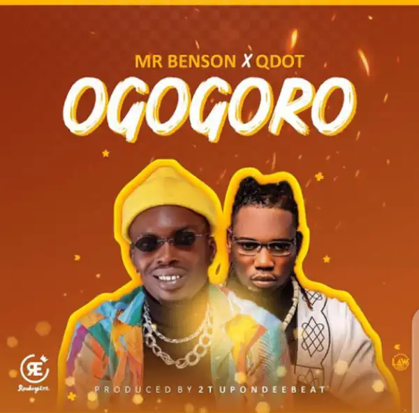 Mr Benson - Ogogoro ft. QDot